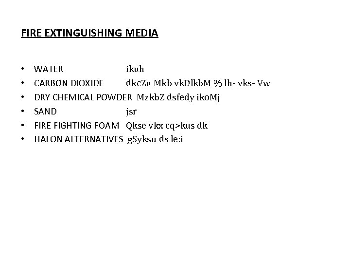 FIRE EXTINGUISHING MEDIA • • • WATER ikuh CARBON DIOXIDE dkc. Zu Mkb vk.