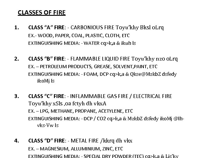 CLASSES OF FIRE 1. CLASS “A” FIRE: - CARBONIOUS FIRE Toyu’khy Bksl o. Lrq