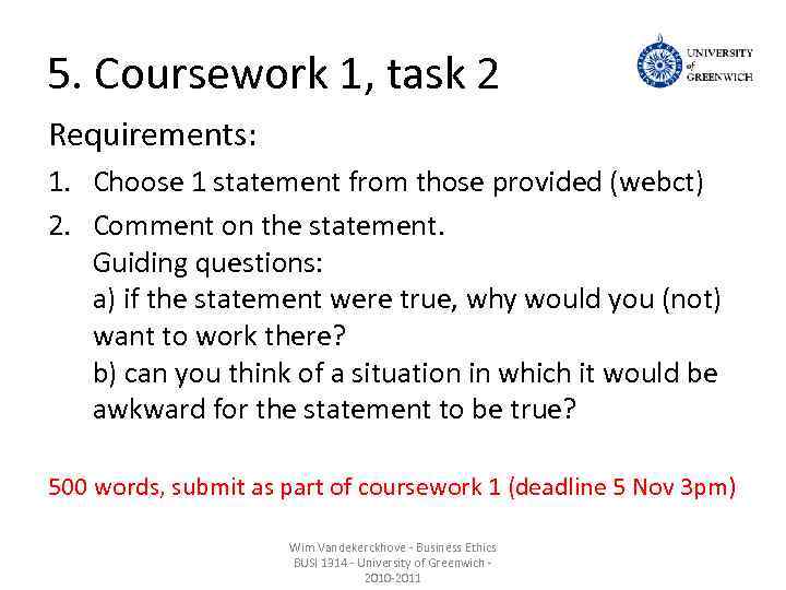 5. Coursework 1, task 2 Requirements: 1. Choose 1 statement from those provided (webct)