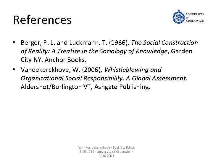 References • Berger, P. L. and Luckmann, T. (1966), The Social Construction of Reality: