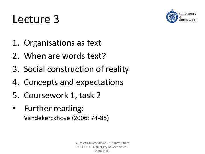 Lecture 3 1. 2. 3. 4. 5. • Organisations as text When are words