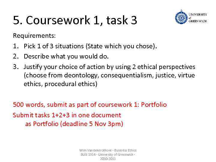 5. Coursework 1, task 3 Requirements: 1. Pick 1 of 3 situations (State which