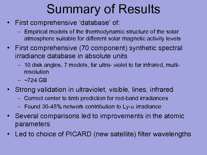 Summary of Results • First comprehensive ‘database’ of: – Empirical models of thermodynamic structure
