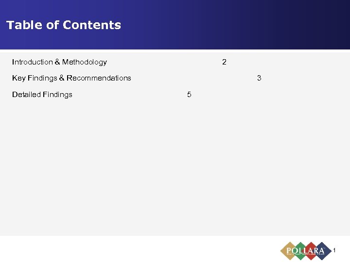 Table of Contents Introduction & Methodology 2 Key Findings & Recommendations Detailed Findings 3