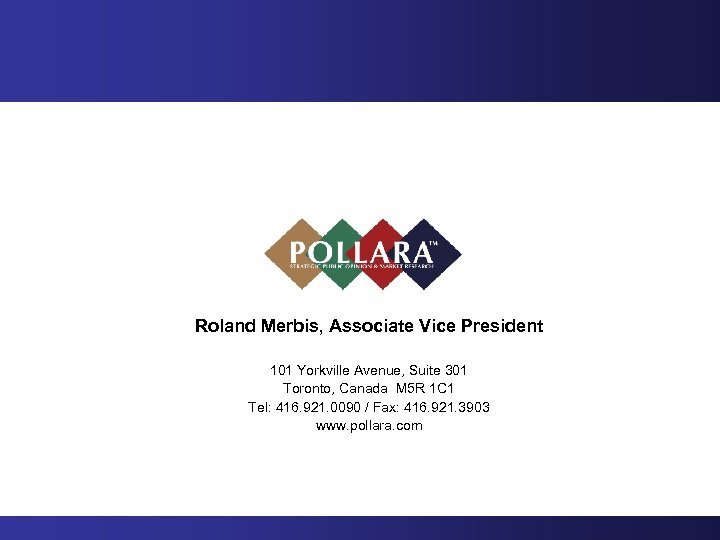 Roland Merbis, Associate Vice President 101 Yorkville Avenue, Suite 301 Toronto, Canada M 5