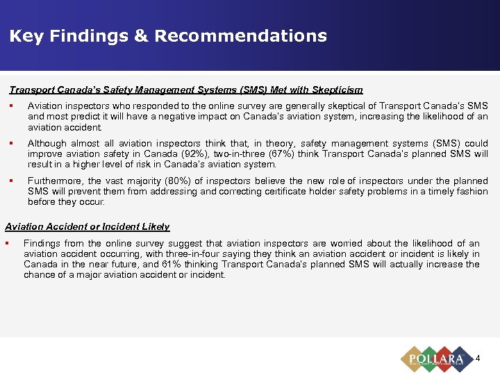 Key Findings & Recommendations Transport Canada’s Safety Management Systems (SMS) Met with Skepticism §