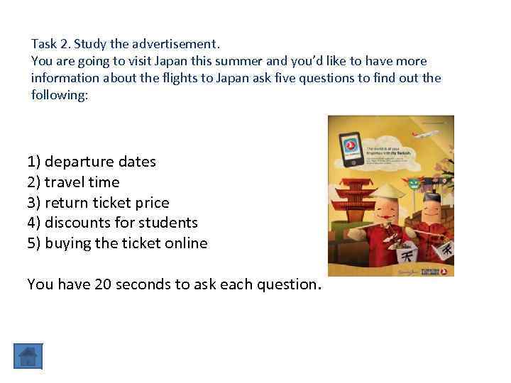 Task 2. Study the advertisement. You are going to visit Japan this summer and