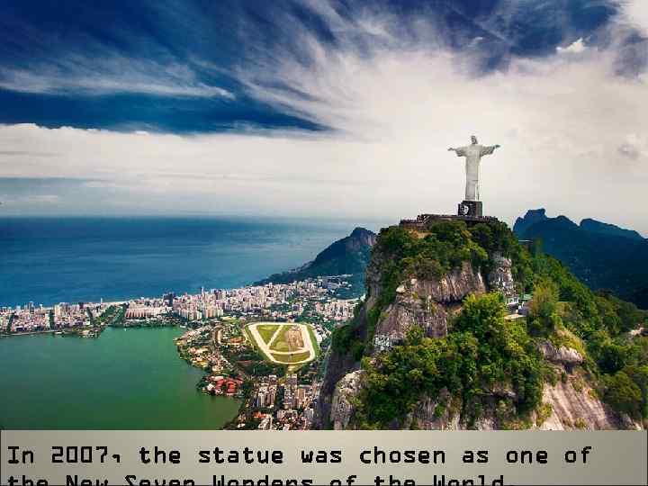 In 2007, the statue was chosen as one of 