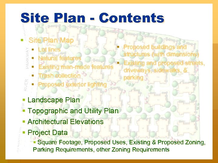 Site Plan - Contents § Site Plan Map § § § Proposed buildings and