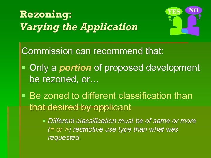 Rezoning: Varying the Application Commission can recommend that: § Only a portion of proposed