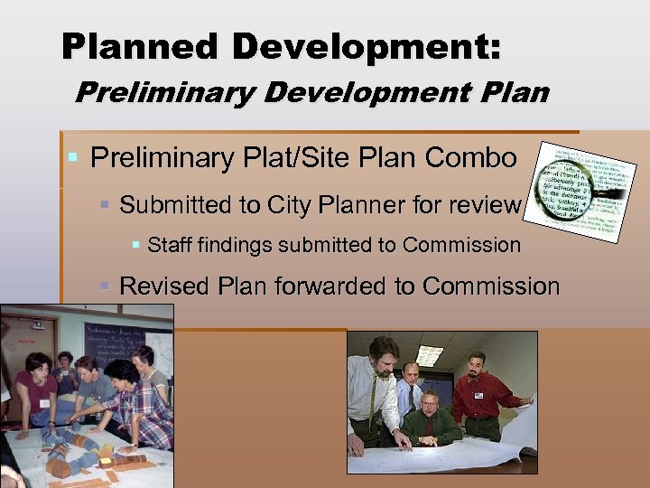 Planned Development: Preliminary Development Plan § Preliminary Plat/Site Plan Combo § Submitted to City