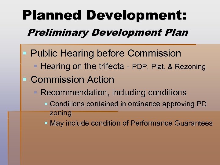 Planned Development: Preliminary Development Plan § Public Hearing before Commission § Hearing on the