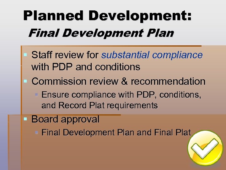 Planned Development: Final Development Plan § Staff review for substantial compliance with PDP and