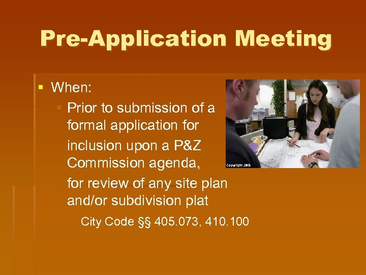 Pre-Application Meeting § When: § Prior to submission of a formal application for inclusion