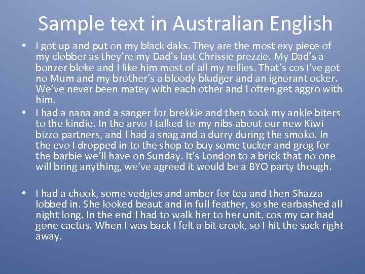 Sample text in Australian English • I got up and put on my black