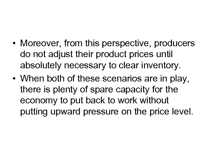  • Moreover, from this perspective, producers do not adjust their product prices until