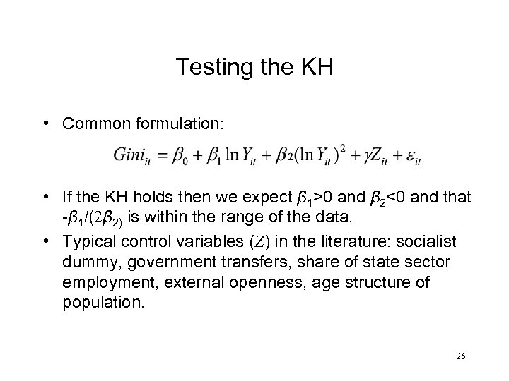 Testing the KH • Common formulation: • If the KH holds then we expect