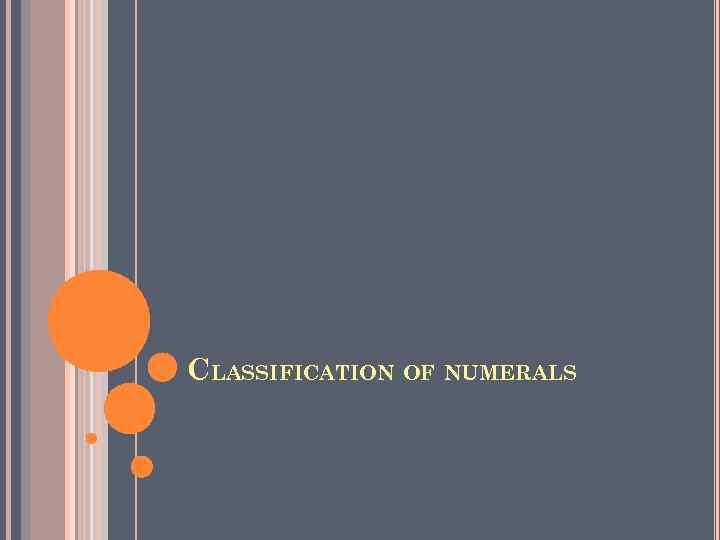 CLASSIFICATION OF NUMERALS 