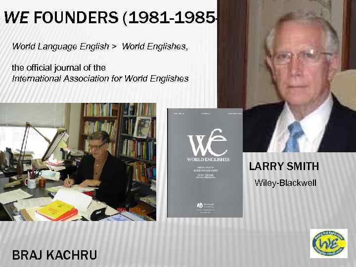 WE FOUNDERS (1981 -1985 - ) World Language English > World Englishes, the official