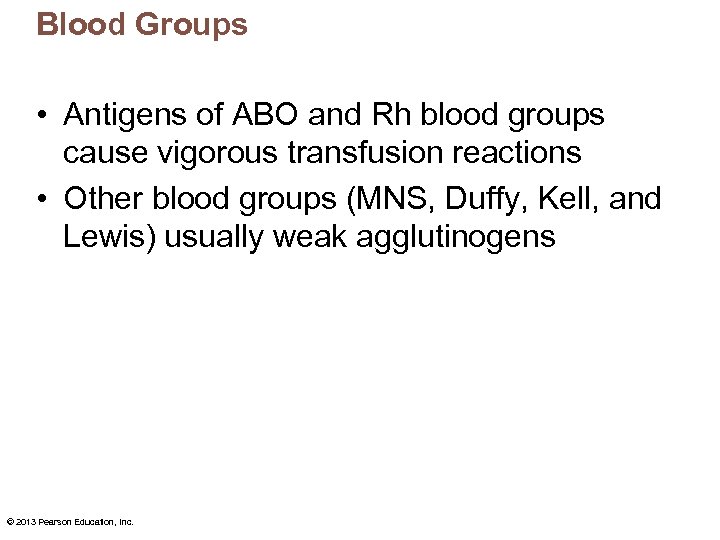 Blood Groups • Antigens of ABO and Rh blood groups cause vigorous transfusion reactions