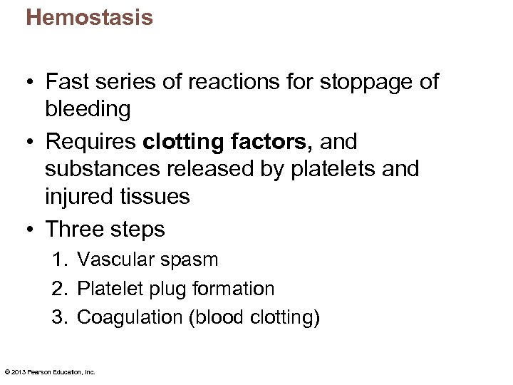 Hemostasis • Fast series of reactions for stoppage of bleeding • Requires clotting factors,