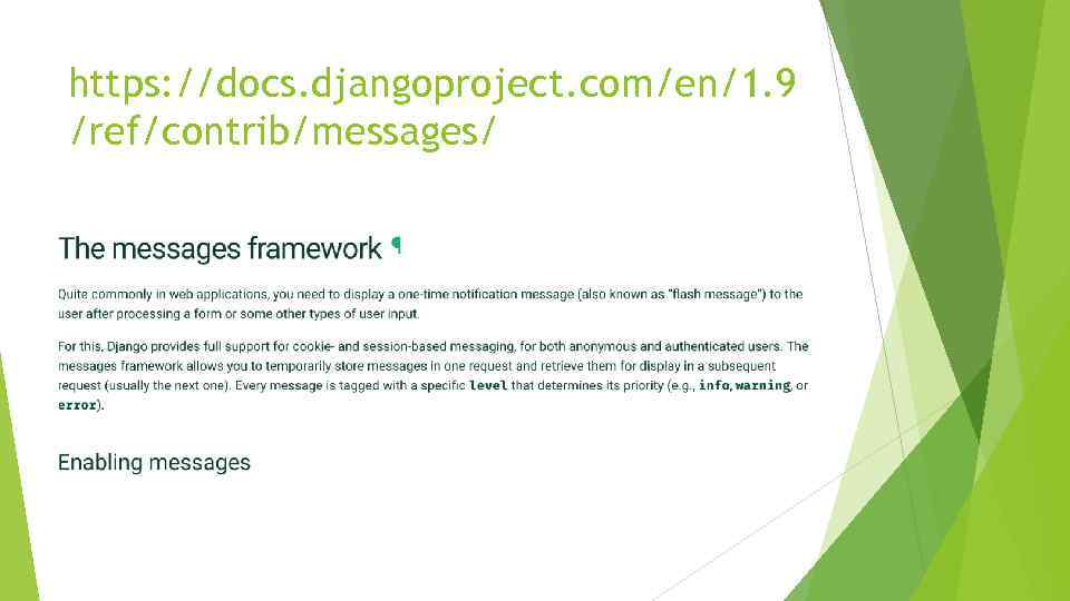 https: //docs. djangoproject. com/en/1. 9 /ref/contrib/messages/ 