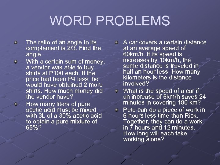 WORD PROBLEMS The ratio of an angle to its complement is 2/3. Find the