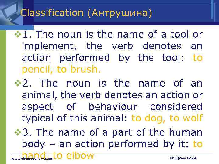 Classification (Антрушина) 1. The noun is the name of a tool or implement, the