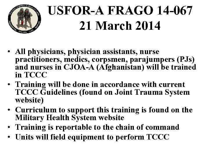 USFOR-A FRAGO 14 -067 21 March 2014 • All physicians, physician assistants, nurse practitioners,