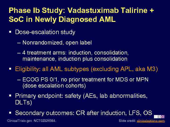 Phase Ib Study: Vadastuximab Talirine + So. C in Newly Diagnosed AML § Dose-escalation