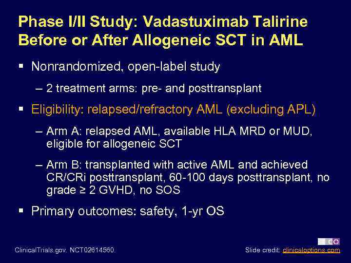 Phase I/II Study: Vadastuximab Talirine Before or After Allogeneic SCT in AML § Nonrandomized,