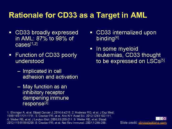 Rationale for CD 33 as a Target in AML § CD 33 broadly expressed
