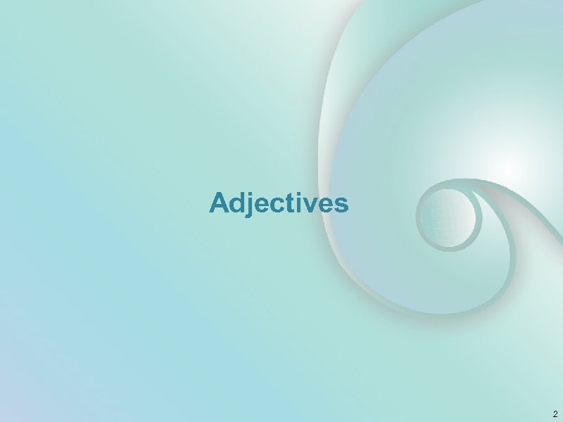 Adjectives 2 