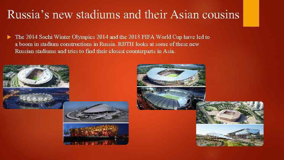 Russia’s new stadiums and their Asian cousins The 2014 Sochi Winter Olympics 2014 and