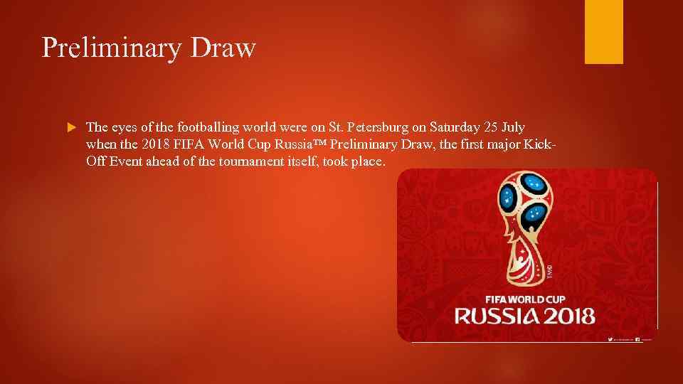 Preliminary Draw The eyes of the footballing world were on St. Petersburg on Saturday