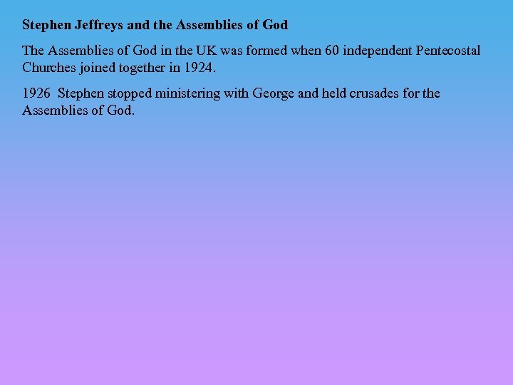 Stephen Jeffreys and the Assemblies of God The Assemblies of God in the UK