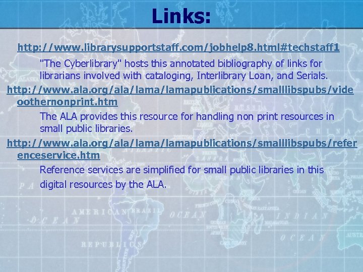 Links: http: //www. librarysupportstaff. com/jobhelp 8. html#techstaff 1 "The Cyberlibrary" hosts this annotated bibliography