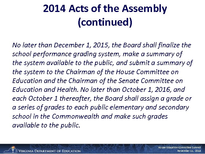 2014 Acts of the Assembly (continued) No later than December 1, 2015, the Board