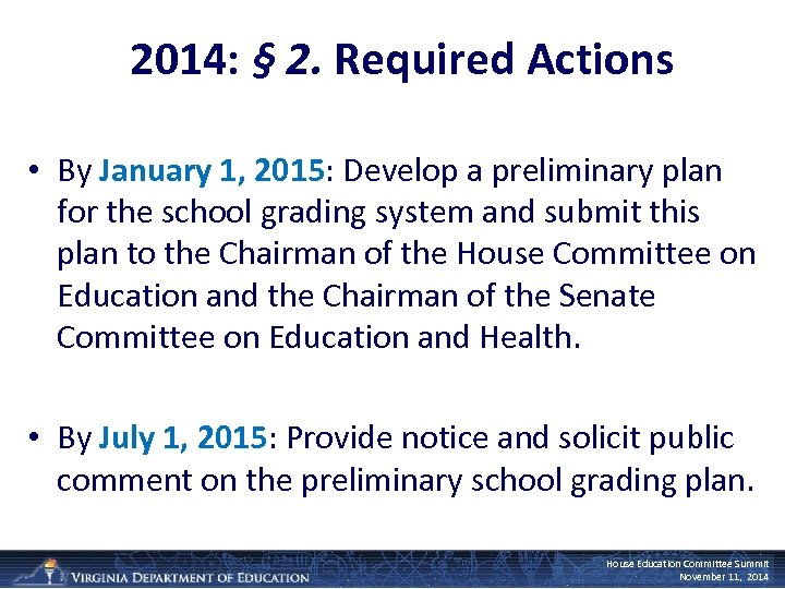 2014: § 2. Required Actions • By January 1, 2015: Develop a preliminary plan