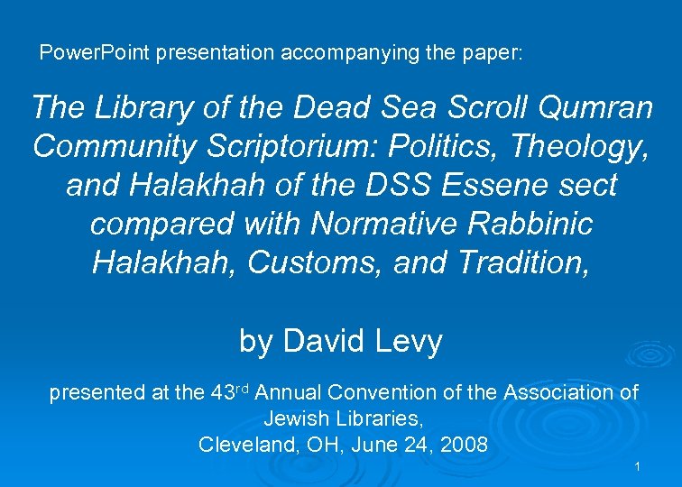 Power. Point presentation accompanying the paper: The Library of the Dead Sea Scroll Qumran