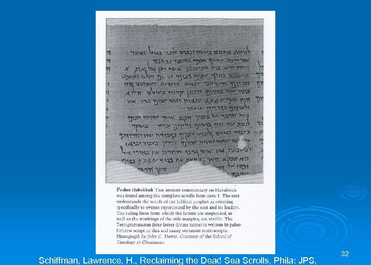 Schiffman, Lawrence, H. , Reclaiming the Dead Sea Scrolls, Phila: JPS, 32 