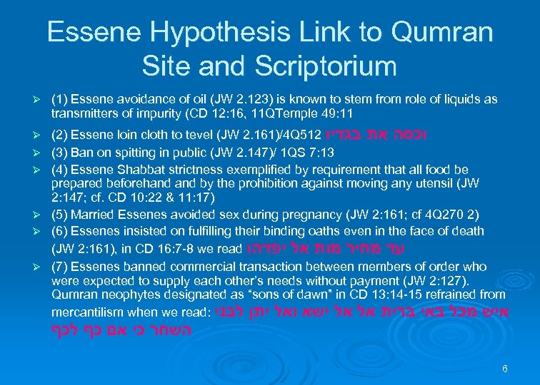 Essene Hypothesis Link to Qumran Site and Scriptorium Ø Ø Ø Ø (1) Essene