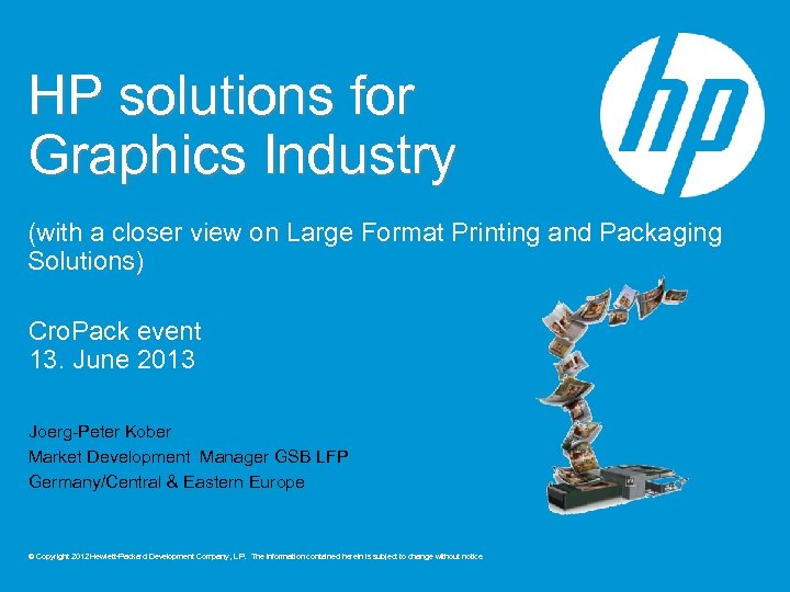 HP solutions for Graphics Industry (with a closer view on Large Format Printing and