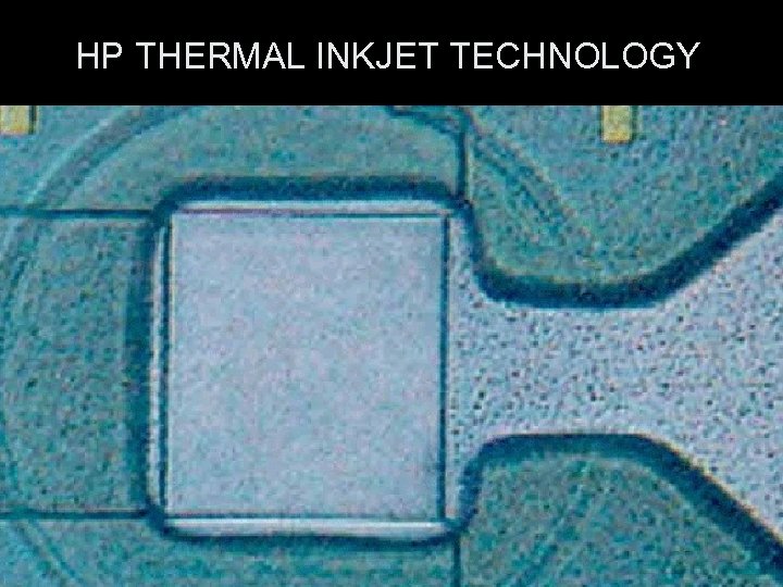 HP THERMAL INKJET TECHNOLOGY 