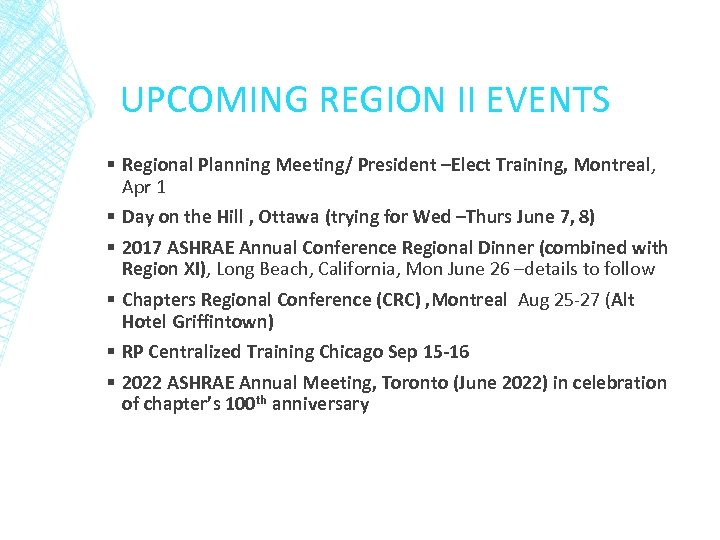 UPCOMING REGION II EVENTS § Regional Planning Meeting/ President –Elect Training, Montreal, Apr 1