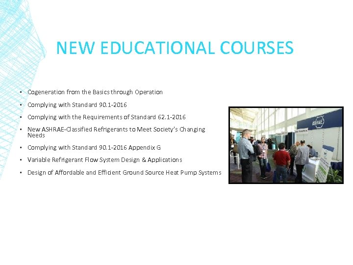 NEW EDUCATIONAL COURSES ▪ Cogeneration from the Basics through Operation ▪ Complying with Standard