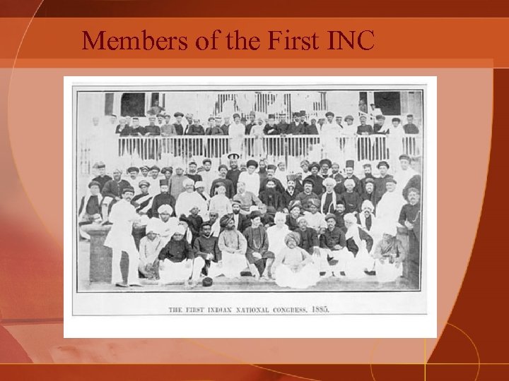 Members of the First INC 