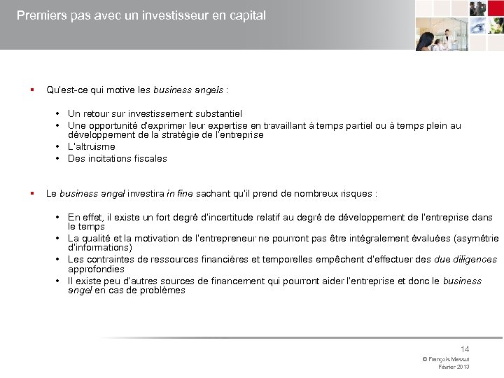 Premiers pas avec un investisseur en capital § Qu’est-ce qui motive les business angels