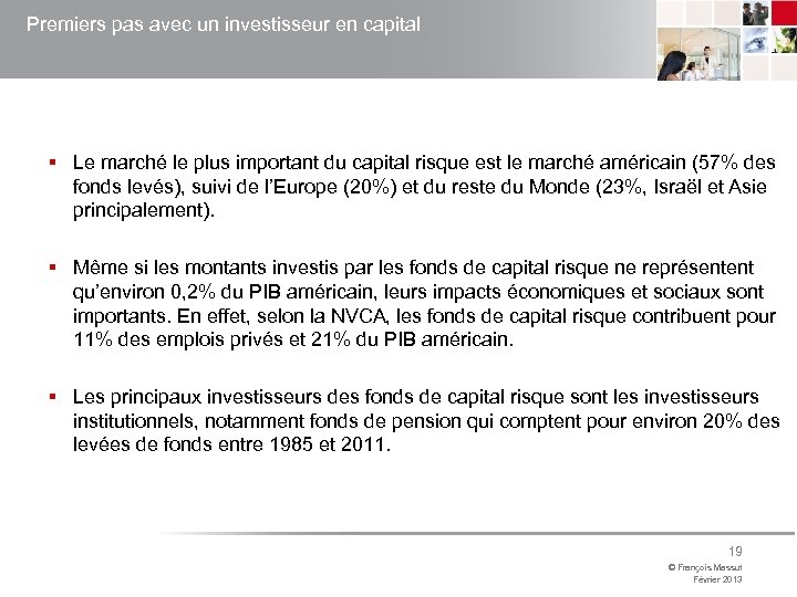 Premiers pas avec un investisseur en capital § Le marché le plus important du