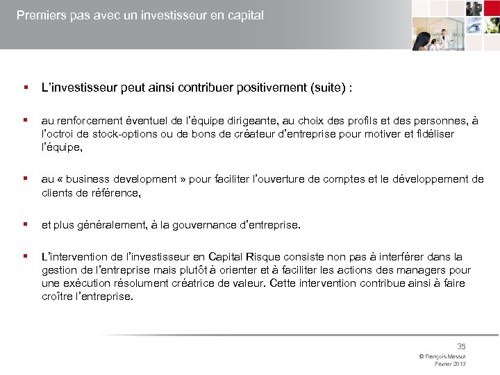 Premiers pas avec un investisseur en capital § L’investisseur peut ainsi contribuer positivement (suite)